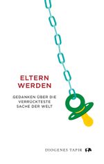 Eltern werden Cover des Buches Eltern werden (ISBN: 9783257073225)
