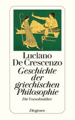 Geschichte der griechischen Philosophie I Cover des Buches Geschichte der griechischen Philosophie I (ISBN: 9783257219128)