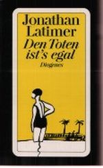 Den Toten ist's egal Cover des Buches Den Toten ist's egal (ISBN: 9783257226065)