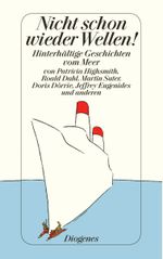 Nicht schon wieder Wellen! Cover des Buches Nicht schon wieder Wellen! (ISBN: 9783257239027)