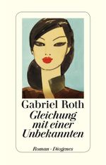 Gleichung mit einer Unbekannten Cover des Buches Gleichung mit einer Unbekannten (ISBN: 9783257300222)