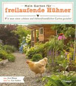 Mein Garten für freilaufende Hühner Cover des Buches Mein Garten für freilaufende Hühner (ISBN: 9783258079981)