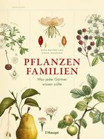 Pflanzenfamilien: Was jeder Gärtner wissen sollte Cover des Buches Pflanzenfamilien: Was jeder Gärtner wissen sollte (ISBN: 9783258080581)