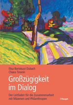 Grosszügigkeit im Dialog Cover des Buches Grosszügigkeit im Dialog (ISBN: 9783258082844)