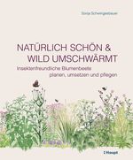 Natürlich schön und wild umschwärmt Cover des Buches Natürlich schön und wild umschwärmt (ISBN: 9783258082950)