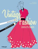 Vintage Fashion zeichnen Cover des Buches Vintage Fashion zeichnen (ISBN: 9783258601199)