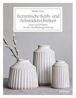 Keramische Kerb- und Schneidetechniken Cover des Buches Keramische Kerb- und Schneidetechniken (ISBN: 9783258602332)