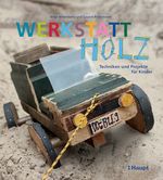 Werkstatt Holz Cover des Buches Werkstatt Holz (ISBN: 9783258602745)