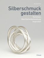 Silberschmuck gestalten Cover des Buches Silberschmuck gestalten (ISBN: 9783258602752)