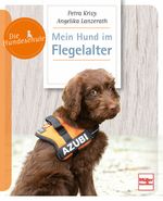 Mein Hund im Flegelalter Cover des Buches Mein Hund im Flegelalter (ISBN: 9783275021154)