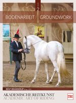 Bodenarbeit in der Akademischen Reitkunst Cover des Buches Bodenarbeit in der Akademischen Reitkunst (ISBN: 9783275021222)