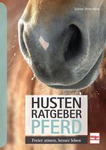Husten-Ratgeber Pferd Cover des Buches Husten-Ratgeber Pferd (ISBN: 9783275021345)