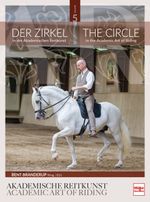 Der Zirkel in der Akademischen Reitkunst Cover des Buches Der Zirkel in der Akademischen Reitkunst (ISBN: 9783275021604)