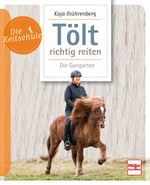 Tölt richtig reiten Cover des Buches Tölt richtig reiten (ISBN: 9783275022540)