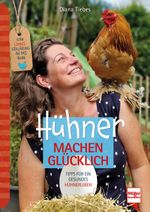 Hühner machen glücklich Cover des Buches Hühner machen glücklich (ISBN: 9783275022748)