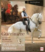 Guérinière und andere alte Meister Cover des Buches Guérinière und andere alte Meister (ISBN: 9783275023059)