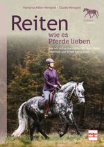 Reiten wie es Pferde lieben Cover des Buches Reiten wie es Pferde lieben (ISBN: 9783275023202)