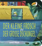 Der kleine Frosch und der große Dschungel Cover des Buches Der kleine Frosch und der große Dschungel (ISBN: 9783280035542)