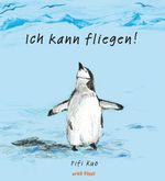 Ich kann fliegen! Cover des Buches Ich kann fliegen! (ISBN: 9783280035832)