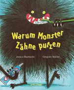 Warum Monster Zähne putzen Cover des Buches Warum Monster Zähne putzen (ISBN: 9783280035924)