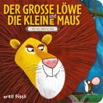 Der grosse Löwe und die kleine Maus Cover des Buches Der grosse Löwe und die kleine Maus (ISBN: 9783280035962)