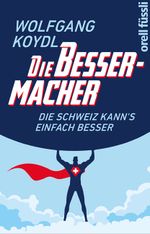 Die Bessermacher Cover des Buches Die Bessermacher (ISBN: 9783280056042)