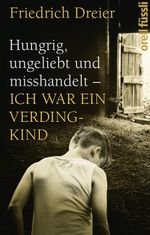 Hungrig, ungeliebt und misshandelt Cover des Buches Hungrig, ungeliebt und misshandelt (ISBN: 9783280056431)