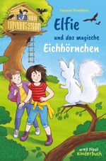 Elfie und das magische Eichhörnchen Cover des Buches Elfie und das magische Eichhörnchen (ISBN: 9783280080191)