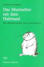 Das Murmeltier mit dem Halsband Cover des Buches Das Murmeltier mit dem Halsband (ISBN: 9783282000579)