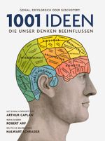 1001 Ideen, die unser Denken beeinflussen Cover des Buches 1001 Ideen, die unser Denken beeinflussen (ISBN: 9783283011734)