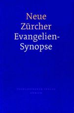 Neue Zürcher Evangelien-Synopse Cover des Buches Neue Zürcher Evangelien-Synopse (ISBN: 9783290173135)