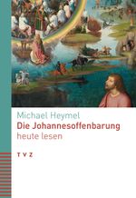 Die Johannesoffenbarung heute lesen Cover des Buches Die Johannesoffenbarung heute lesen (ISBN: 9783290181413)