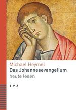 Das Johannesevangelium heute lesen (Bibel heute lesen) Cover des Buches Das Johannesevangelium heute lesen (Bibel heute lesen) (ISBN: 9783290183028)