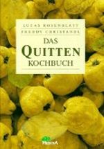 Das Quitten- Kochbuch Cover des Buches Das Quitten- Kochbuch (ISBN: 9783310003022)