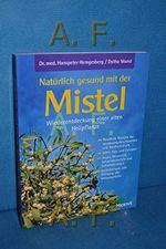 Natürlich gesund mit der Mistel Cover des Buches Natürlich gesund mit der Mistel (ISBN: 9783310004630)