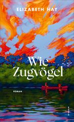 Wie Zugvögel Cover des Buches Wie Zugvögel (ISBN: 9783311101475)