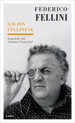 Ich bin fellinesk Cover des Buches Ich bin fellinesk (ISBN: 9783311140153)
