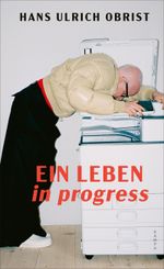 Ein Leben in progress Cover des Buches Ein Leben in progress (ISBN: 9783311140436)