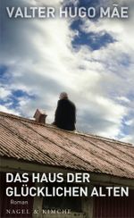 Das Haus der glücklichen Alten Cover des Buches Das Haus der glücklichen Alten (ISBN: 9783312005567)