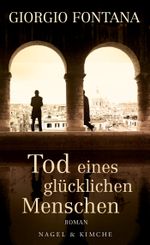Tod eines glücklichen Menschen Cover des Buches Tod eines glücklichen Menschen (ISBN: 9783312006649)