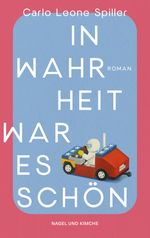 In Wahrheit war es schön Cover des Buches In Wahrheit war es schön (ISBN: 9783312013128)