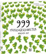 999 Froschgeschwister wachen auf Cover des Buches 999 Froschgeschwister wachen auf (ISBN: 9783314101274)