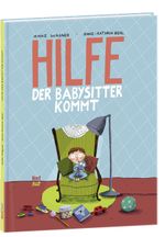 Hilfe, der Babysitter kommt! Cover des Buches Hilfe, der Babysitter kommt! (ISBN: 9783314102134)