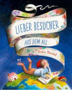 Lieber Besucher aus dem All Cover des Buches Lieber Besucher aus dem All (ISBN: 9783314105418)