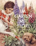 Im Garten mit Flori Cover des Buches Im Garten mit Flori (ISBN: 9783314105647)