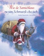 Wie de Samichlaus zu sim Schmutzli cho isch Cover des Buches Wie de Samichlaus zu sim Schmutzli cho isch (ISBN: 9783314105876)