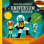 Professor Astrokatz Universum ohne Grenzen Cover des Buches Professor Astrokatz Universum ohne Grenzen (ISBN: 9783314106682)