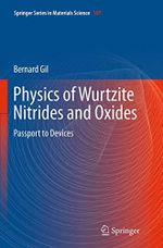 Physics of Wurtzite Nitrides and Oxides: Passport to Devices (Springer Series in Materials Science, Band 197) Cover des Buches Physics of Wurtzite Nitrides and Oxides: Passport to Devices (Springer Series in Materials Science, Band 197) (ISBN: 9783319380834)