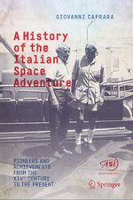 A History of the Italian Space Adventure Cover des Buches A History of the Italian Space Adventure (ISBN: 9783319739861)