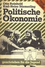 Politische Ökonomie - geschrieben für die Jugend Cover des Buches Politische Ökonomie - geschrieben für die Jugend (ISBN: 9783320005481)